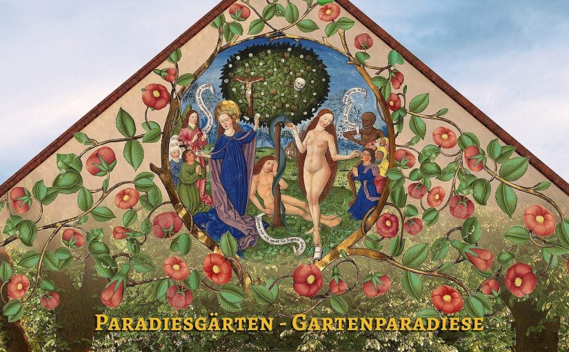 Paradiesgärten – Gartenparadiese